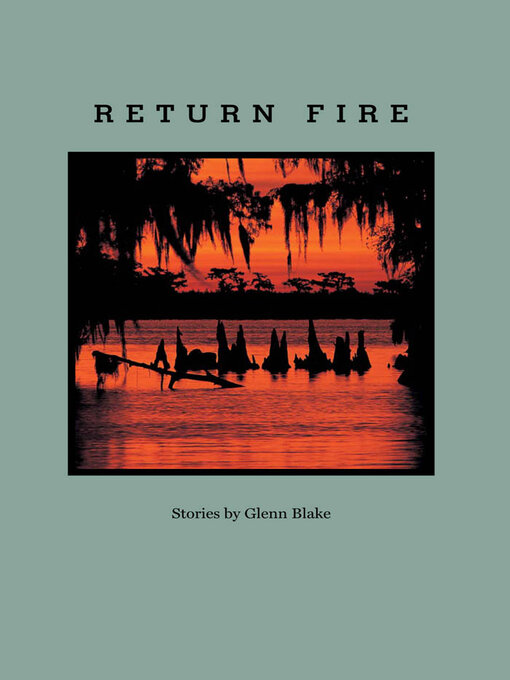 Title details for Return Fire by Glenn Blake - Available